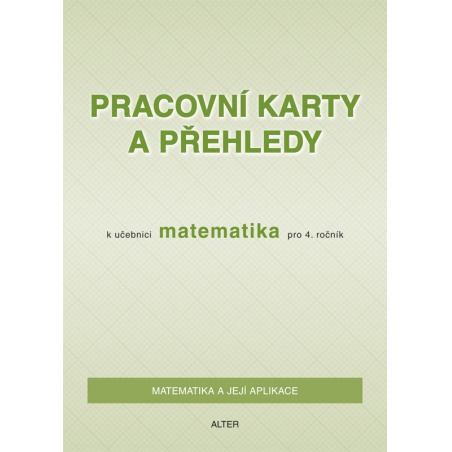 Pracovní karty a přehledy k učebnice Matematika pro 4.  Pracovní karty a přehledy k učebnice Matematika pro 4.