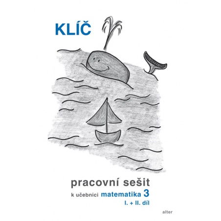 Klíč s výsledky úloh k pracovním sešitům Matematika 3  -
