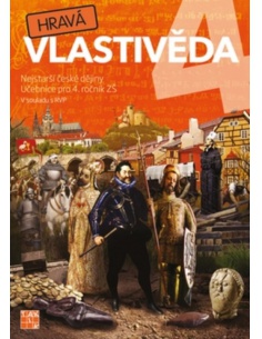 Hravá vlastivěda 4 Nejstarší české dějiny - Učebnice pro 4.r. ZŠ