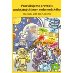 Procvičujeme pravopis podstatných jmen rodu mužského  -