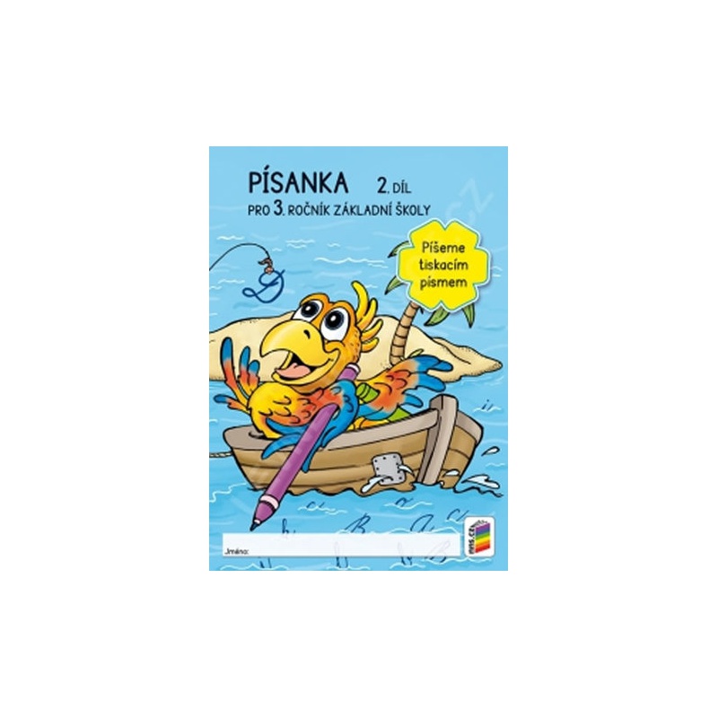PÍŠEME TISKACÍM PÍSMEM Písanka 3, 2. 