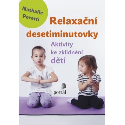 Relaxační desetiminutovky, Aktivity ke zklidnění dětí  -