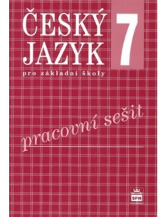 Český jazyk pro 7.r. ZŠ - pracovní sešit Spn - učebnice do školy