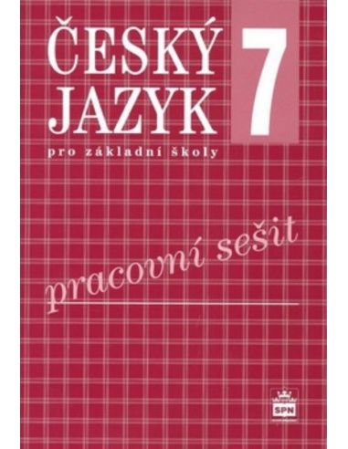 Český jazyk pro 7.r. ZŠ - pracovní sešit Spn - učebnice do školy
