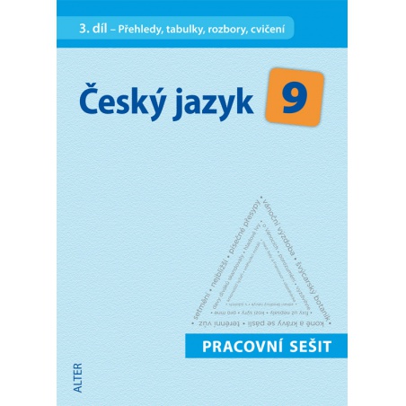Český jazyk 9 - 3.díl - Pracovní sešit - Přehledy, tabulky