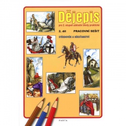 Dějepis 2. díl - pracovní sešit  - učebnice do školy