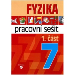Fyzika 7, 1. část pracovní sešit  - učebnice do školy