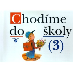 Chodíme do školy 3  - učebnice do školy