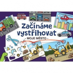 Začínáme vystřihovat - Moje město  - učebnice do školy