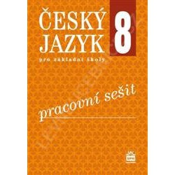 Český jazyk pro 8.r. ZŠ pracovní sešit  - učebnice do školy