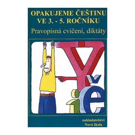 Opakujeme češtinu ve 3.-5.ročníku  - učebnice do školy Opakujeme češtinu ve 3.-5.ročníku  - učebnice do školy