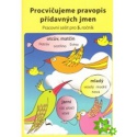 Procvičujeme pravopis přídavných jmen 