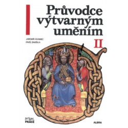 Průvodce výtvarným uměním II PRÁCE VYDAVATELSTVÍ - učebnice do