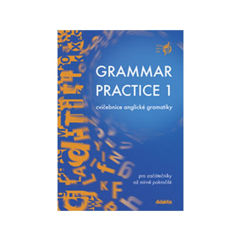 Grammar Practice 1 - cvičebnice anglické gramatiky pro začátečníky až mírně pokročilé