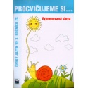 Procvičujeme si...Vyjmenovaná slova 3.r.