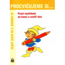 Procvičujeme si...Psaní souhlásek na konci a uvnitř slov 2.r.