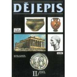 Dějepis pro ZŠ - Pravěk a starověk 2.díl PRÁCE VYDAVATELSTVÍ -
