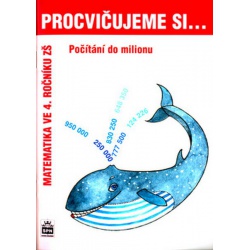 Procvičujeme si...Počítání do milionu 4.r.