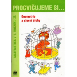 Procvičujeme si...Geometrie a slovní úlohy 1.r.
