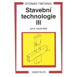 Stavební technologie III pro 3.ročník SOU