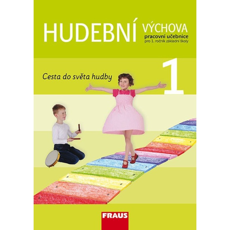 Hudební výchova 1 Cesta do světa hudby pro 1.r. ZŠ