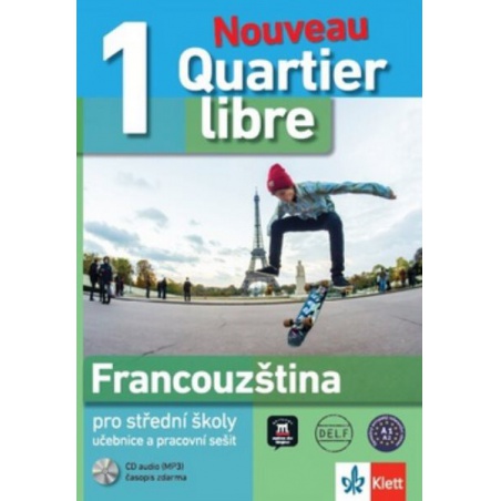 Quartier libre Nouveau 1 - Francouzština pro SŠ (učebnice, pracovní sešit, CD)