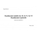 Cvičení pro dyslektiky II. Rozlišování slabik dy-di, ty-ti, ny-ni. Rozlišování sykavek 