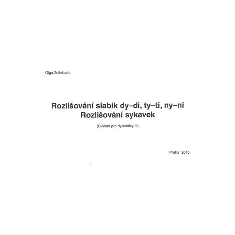 Rozlišování slabik dy-di, ty-ti, ny-ni. Rozlišování sykavek - Cvičení pro dyslektiky II.