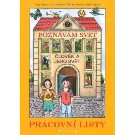 Poznávám svět - Prvouka pro 2.ročník - pracovní listy (Člověk a jeho svět)