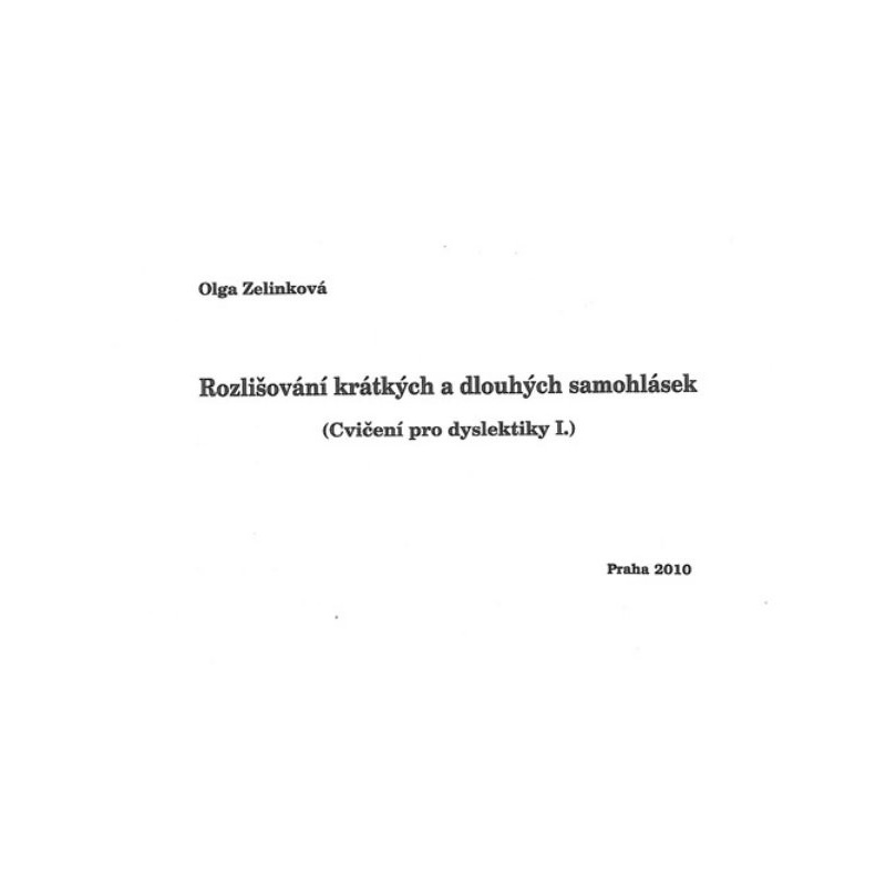 Rozlišování krátkých a dlouhých samohlásek (Cvičení pro dyslektiky I.)