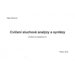 Cvičení pro dyslektiky III. Cvičení sluchové analýzy a syntézy