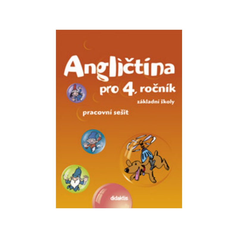 Angličtina pro 4. ročník ZŠ - pracovní sešit