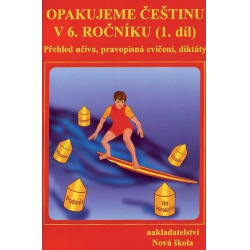 Opakujeme češtinu v 6.ročníku, 1. díl NOVÁ ŠKOLA, s.r.o.