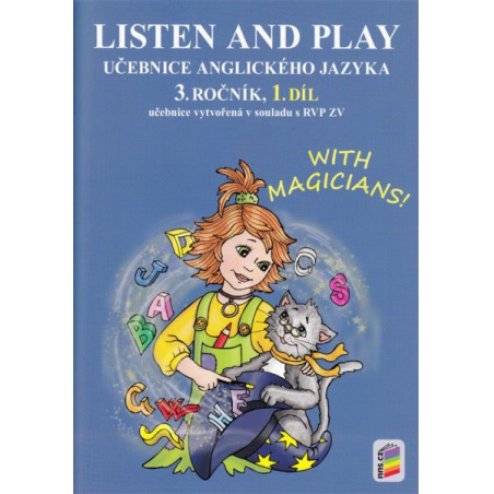 Listen and Play with Magicians 3.r. 1.díl (učebnice)