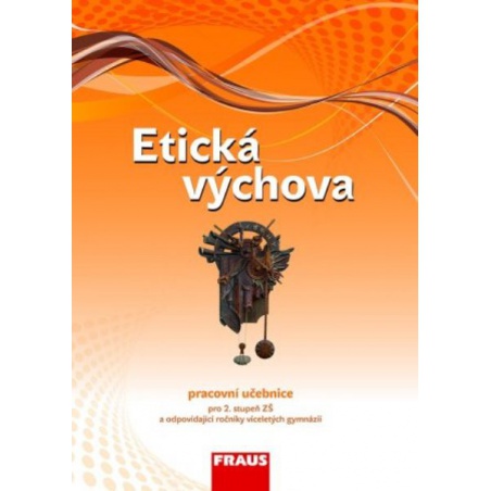 Etická výchova - pracovní učebnice pro 2.stupeň ZŠ