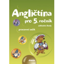 Angličtina pro 5. ročník ZŠ - pracovní sešit Didaktis -