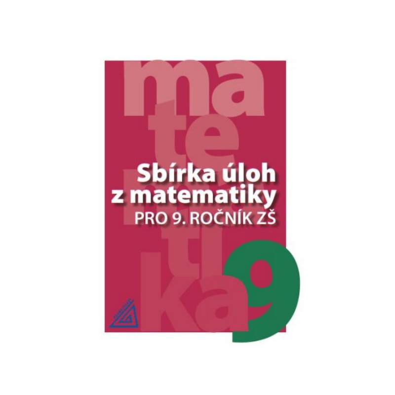 Sbírka úloh z matematiky pro 9. 