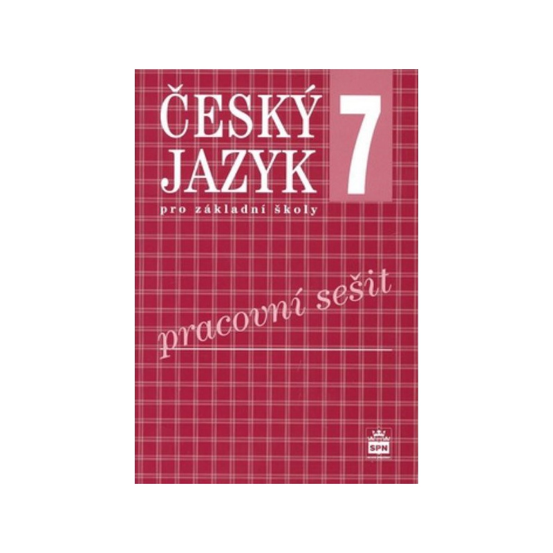 Český jazyk 7.r. ZŠ - pracovní sešit (nová řada dle RVP)
