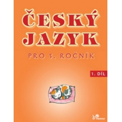 Český jazyk pro 5.ročník, 1.díl  - učebnice do školy