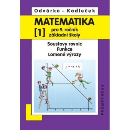 Matematika 9. r. ZŠ 1. díl - Soustavy rovnic. Funkce. Lomené výrazy