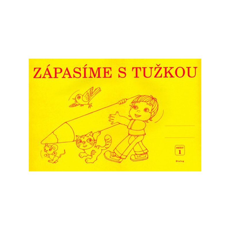 Zápasíme s tužkou - sešit 1