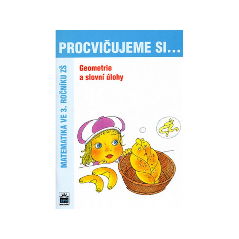 Procvičujeme si...Geometrie a slovní úlohy 3.r.