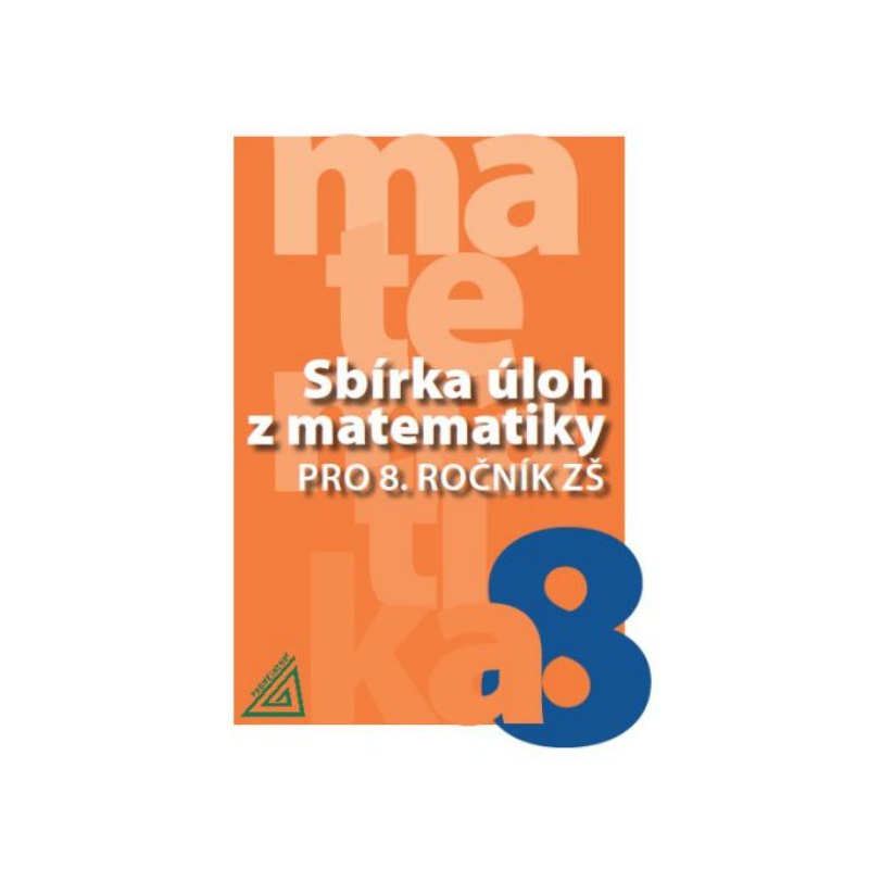 Sbírka úloh z matematiky pro 8. 