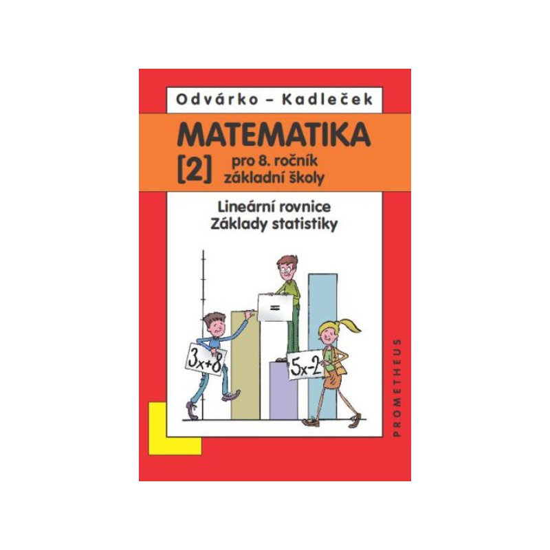 Matematika 8. r. ZŠ 2. díl - Lineární rovnice. Základy statistiky.