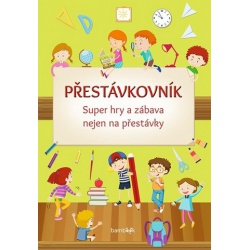Přestávkovník super hry a zábava nejen na přestávky  - učebnice