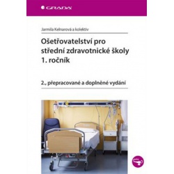Ošetřovatelství pro střední zdravotnické školy 1. 
