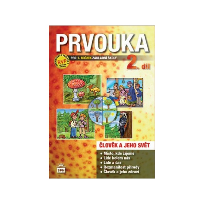 Prvouka 1.ročník ZŠ - Člověk a jeho svět - Učebnice 2.díl (nová řada dle RVP)