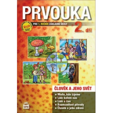 Prvouka 1.ročník ZŠ - Člověk a jeho svět - Učebnice 2.díl (nová řada dle RVP)