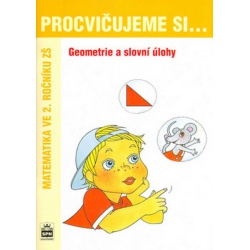 Procvičujeme si...Geometrie a slovní úlohy 2.r.
