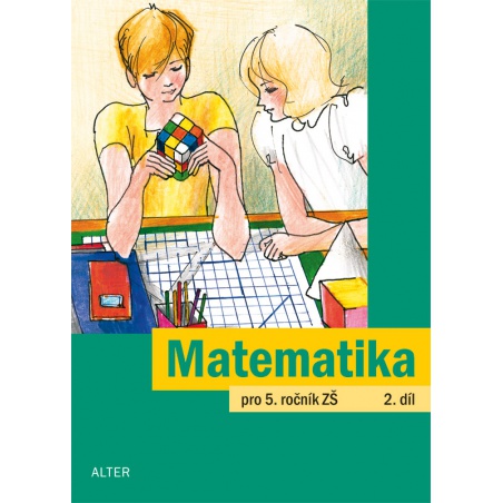Matematika pro 5. ročník, 2. díl Alter - učebnice do školy Matematika pro 5. ročník, 2. díl Alter - učebnice do školy